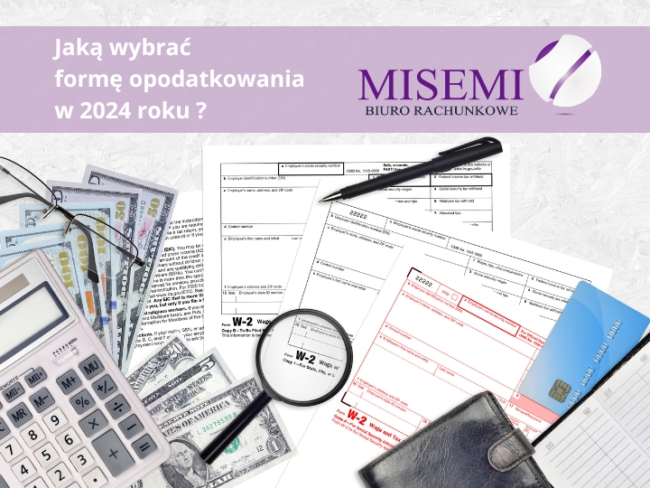 Formy opodatkowania w 2024 roku - jaką wybrać dla swojej firmy?