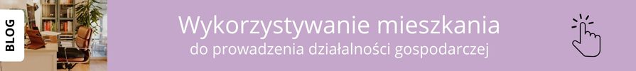 Wykorzystywanie mieszkania do celów firmowych